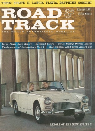 ROAD & TRACK 1961 AUG - SPRITE II, BREEDLOVE, LOEWY